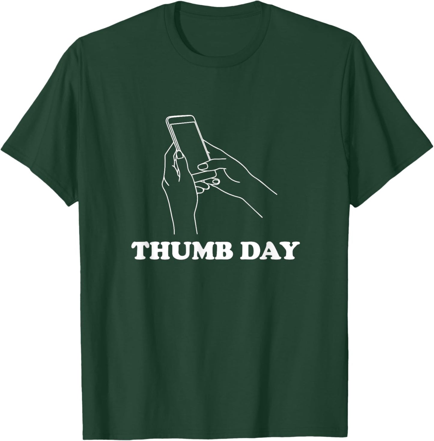 "Thumb Day" Sarcastic Funny Gym Workout Prank T-Shirt - T-Shirt | Forest