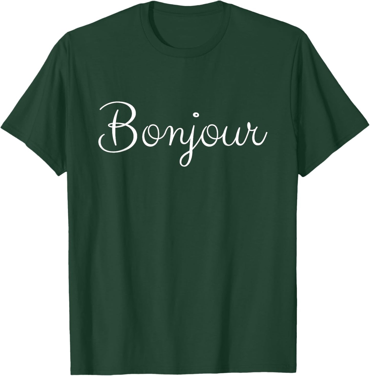 Bonjour French Saying France Language Funny Men Women Gifts T-Shirt - T-Shirt | Forest