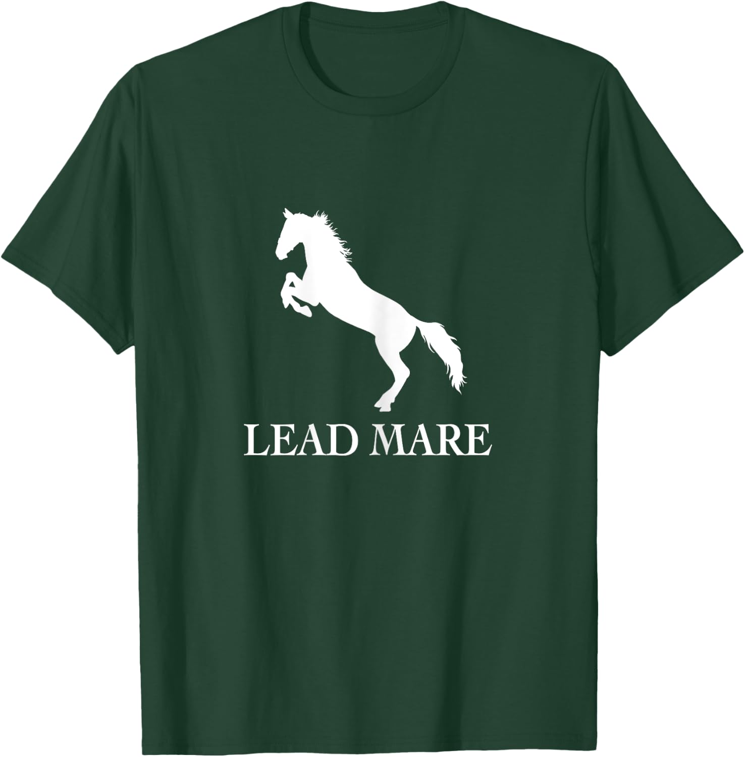 Lead Mare Horse Riding Horses Equestrian sport T-Shirt - T-Shirt | Forest