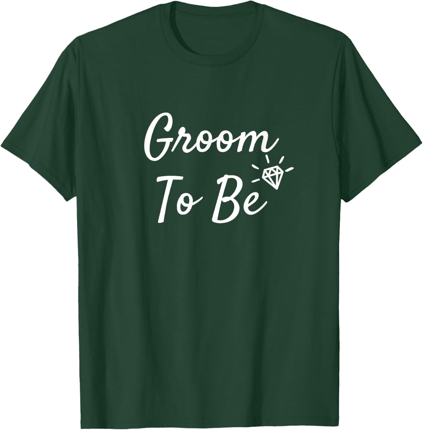Groom To Be T-Shirt - T-Shirt | Forest