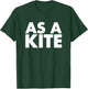 Funny Subtle Stoner As A Kite Shirts & - Black Adult Modern Letter Print - Small T-Shirt - T-Shirt | Forest