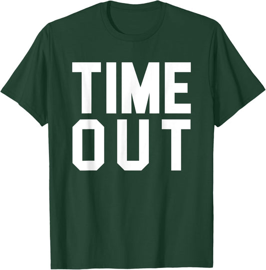Time Out T-Shirt - T-Shirt | Forest
