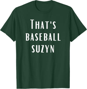 That's Baseball Suzyn New York Baseball Lover T-Shirt - T-Shirt | Forest