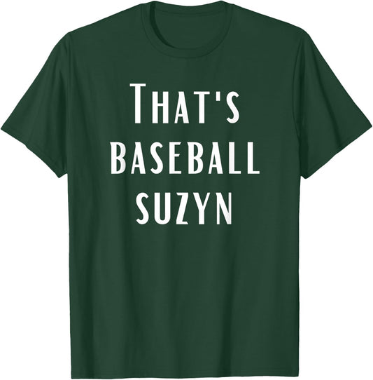 That's Baseball Suzyn New York Baseball Lover T-Shirt - T-Shirt | Forest