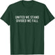 United we stand divided we fall T-Shirt - T-Shirt | Forest