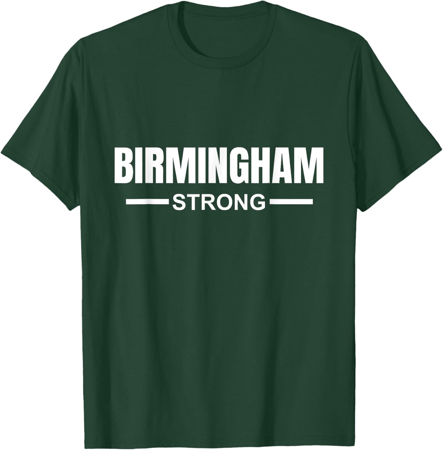 Birmingham Strong Community Strength Prayer Support Alabama T-Shirt - T-Shirt | Forest