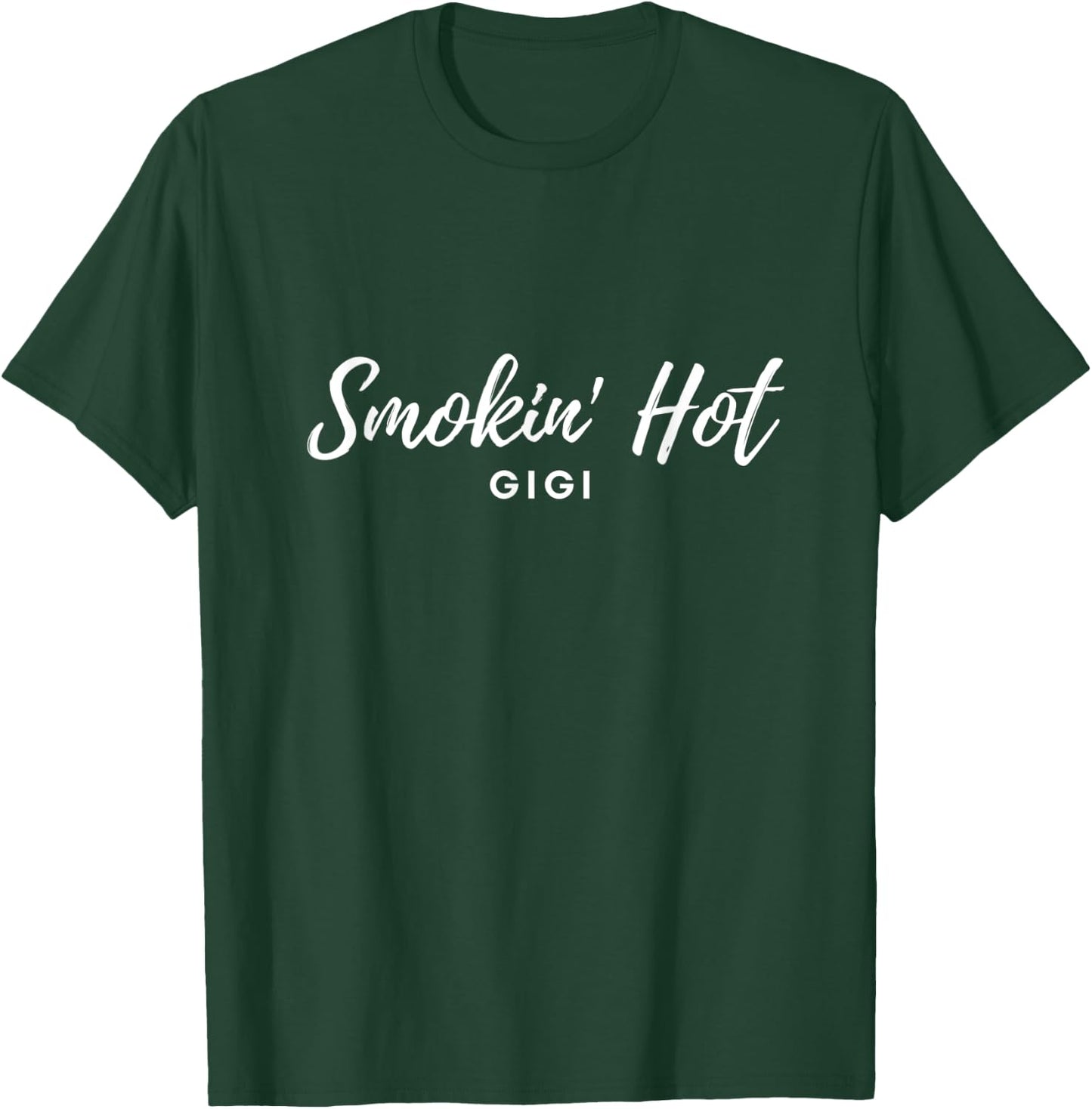 Smokin’ Hot Gigi T-Shirt - T-Shirt | Forest
