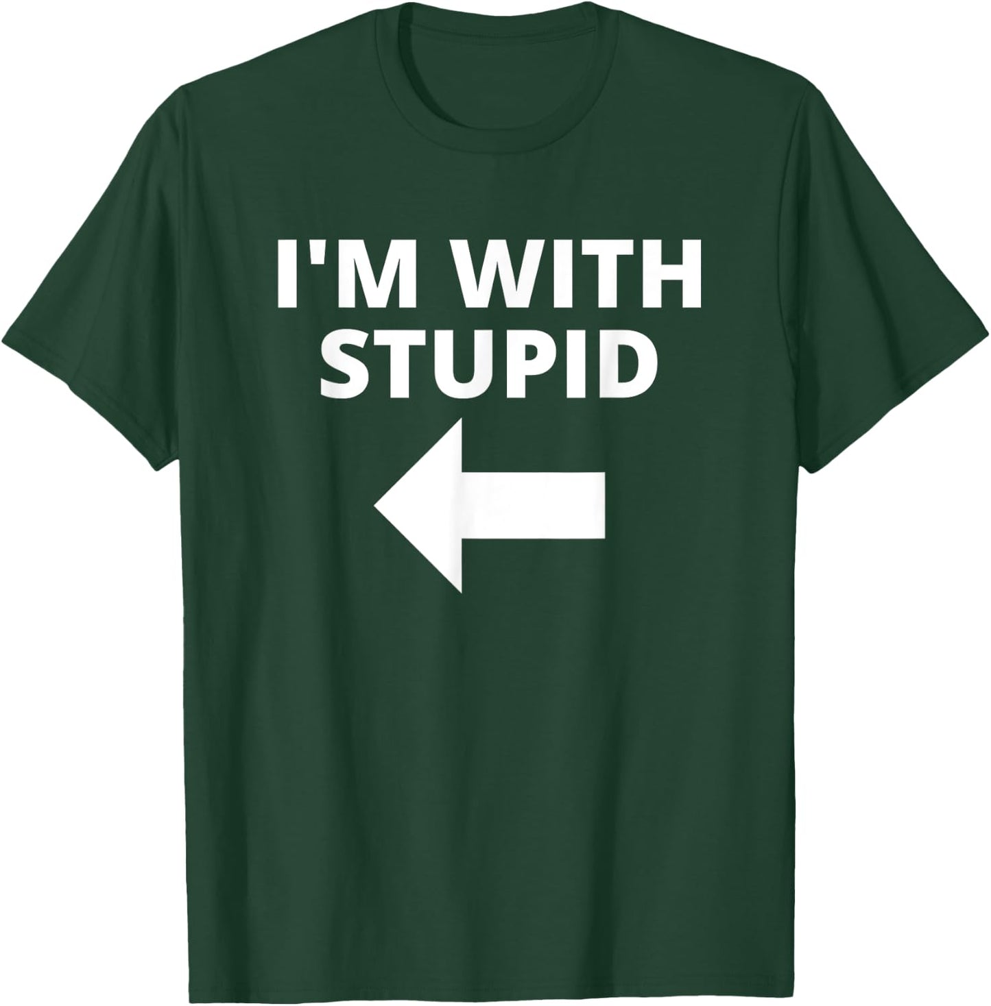 I'm With Stupid Funny Matching Couples T-Shirt - T-Shirt | Forest