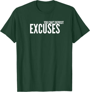 You Can't Deposit Excuses Grind Hard Motivational Success T-Shirt - T-Shirt | Forest