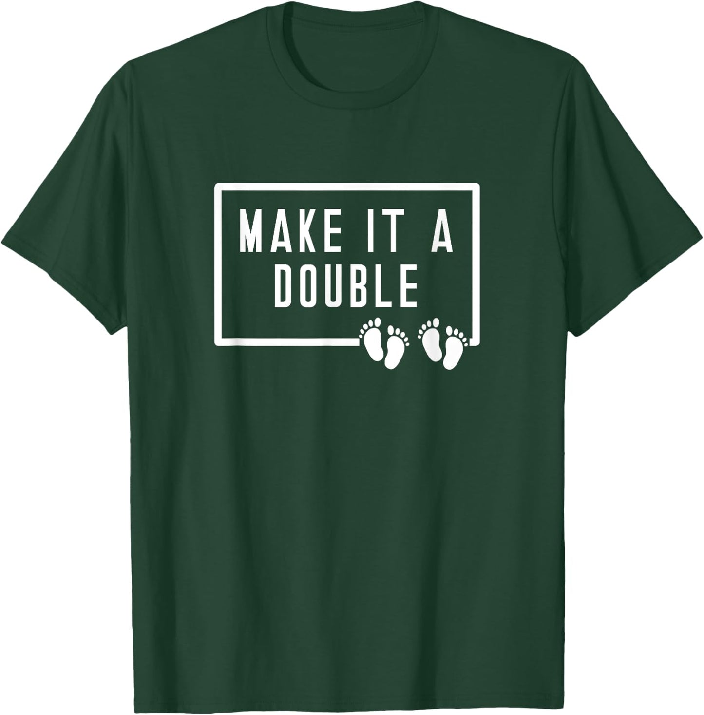 Make It A Double Twins 2 Two Children Daddy Father's Day T-Shirt - T-Shirt | Forest