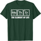 Periodic Table Mother Shirt Mom Mother's Day Element Of Life T-Shirt - T-Shirt | Forest