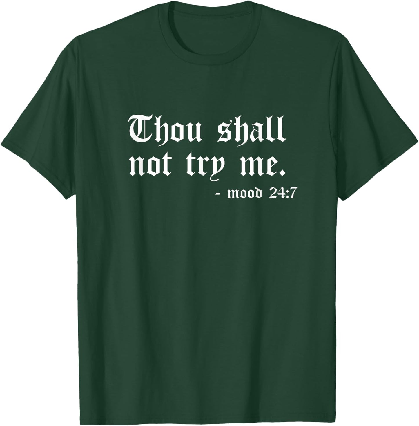 Thou Shall Not Try Me Mood Meditating Relaxation Meditate T-Shirt - T-Shirt | Forest