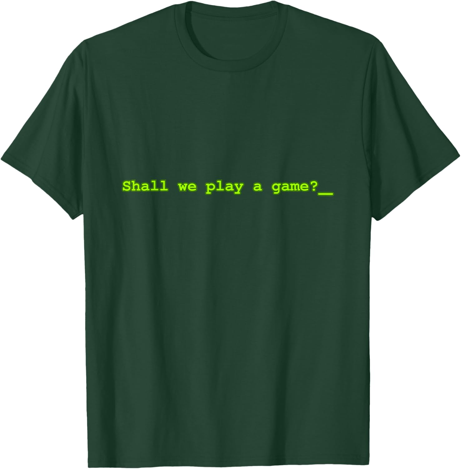 Shall We Play a Game : Classic Video Game Gamer Shirt T-Shirt - T-Shirt | Forest