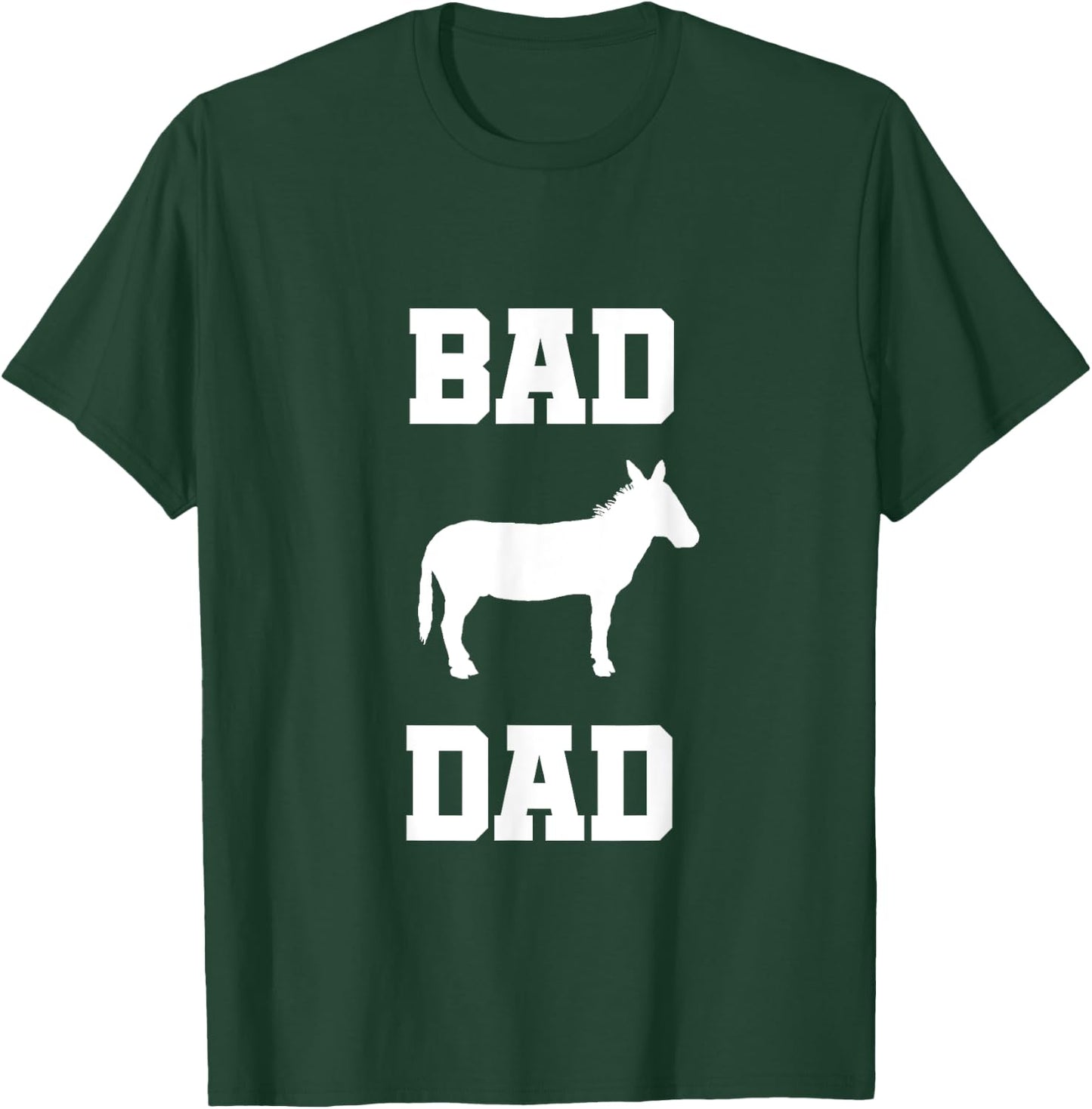 Bad ass Dad funny Father gift T-Shirt - T-Shirt | Forest