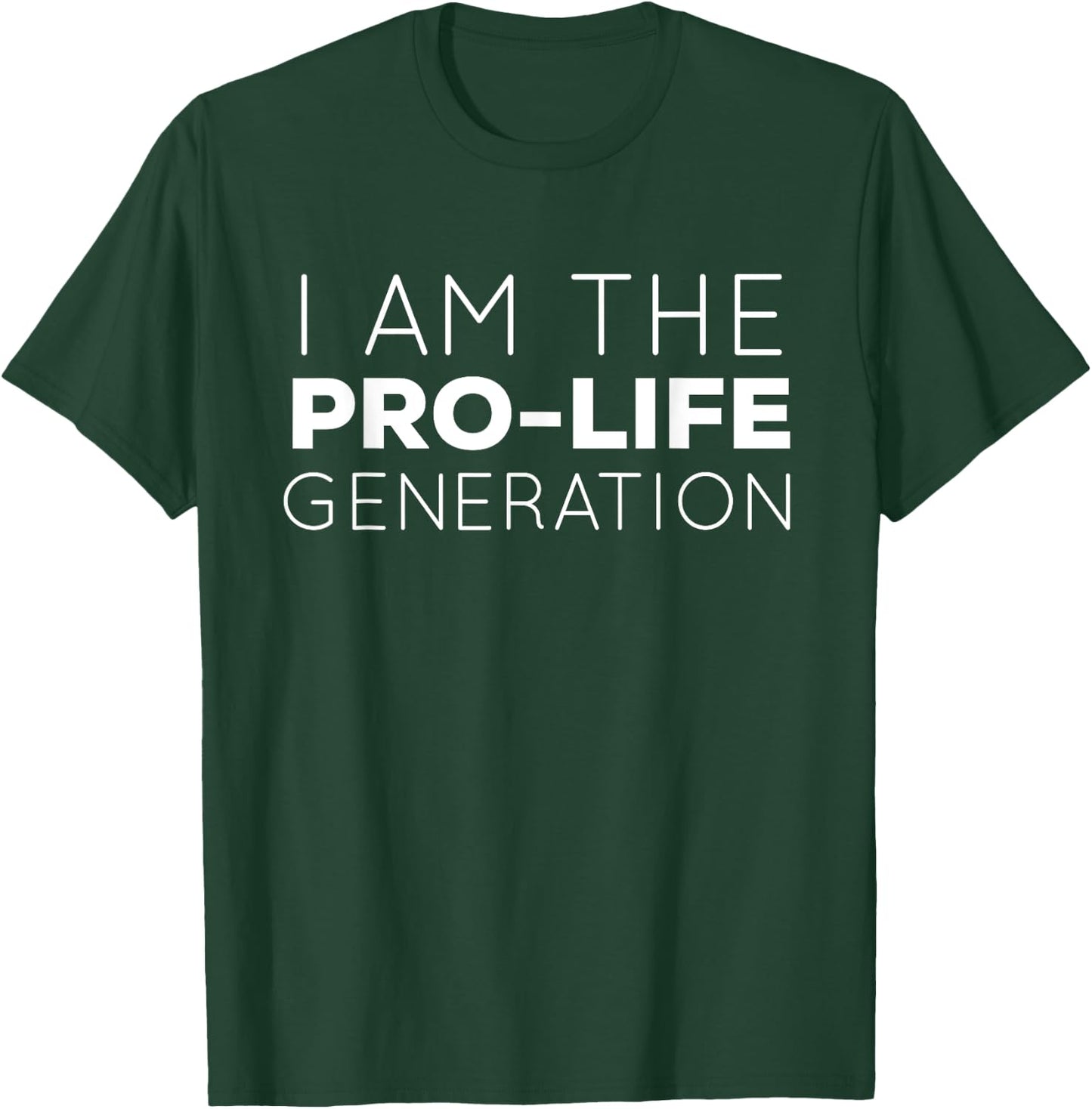 I Am The Pro-Life Generation T-Shirt - T-Shirt | Forest