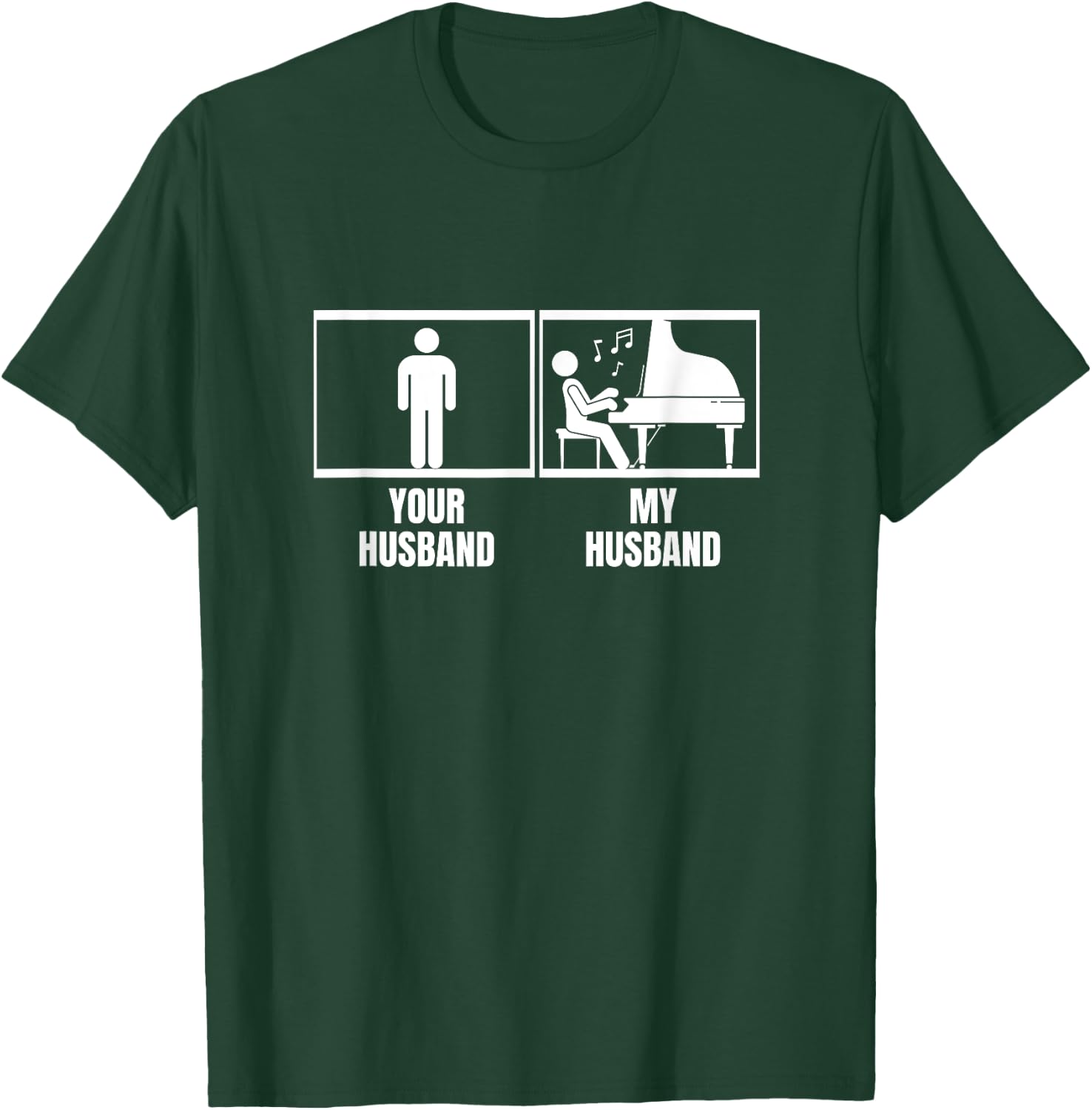 Your Husband My Husband Piano Wife Funny Pianist T-Shirt - T-Shirt | Forest