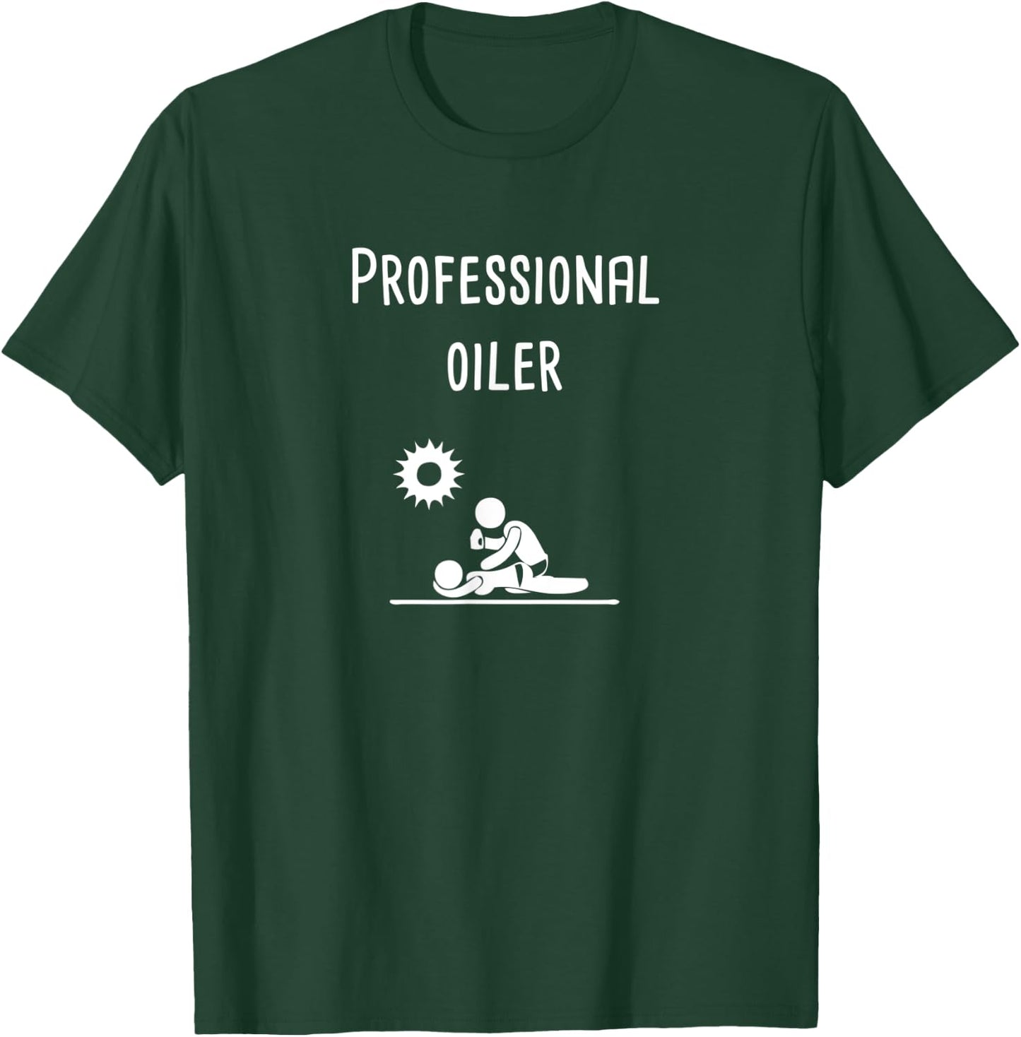 Professional Oiler Funny T-Shirt - T-Shirt | Forest