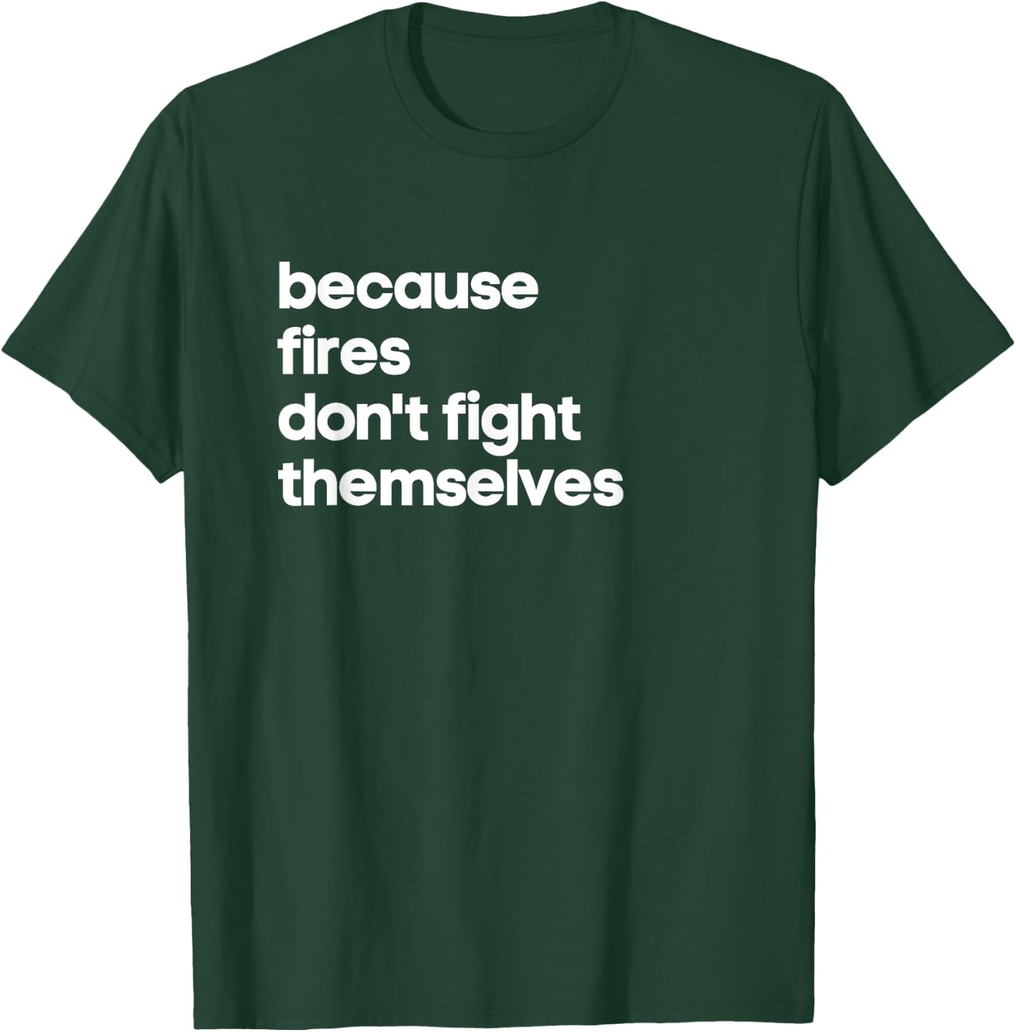 Funny Firefighter Gift Fireman Women Fire Academy Graduation T-Shirt - T-Shirt | Forest
