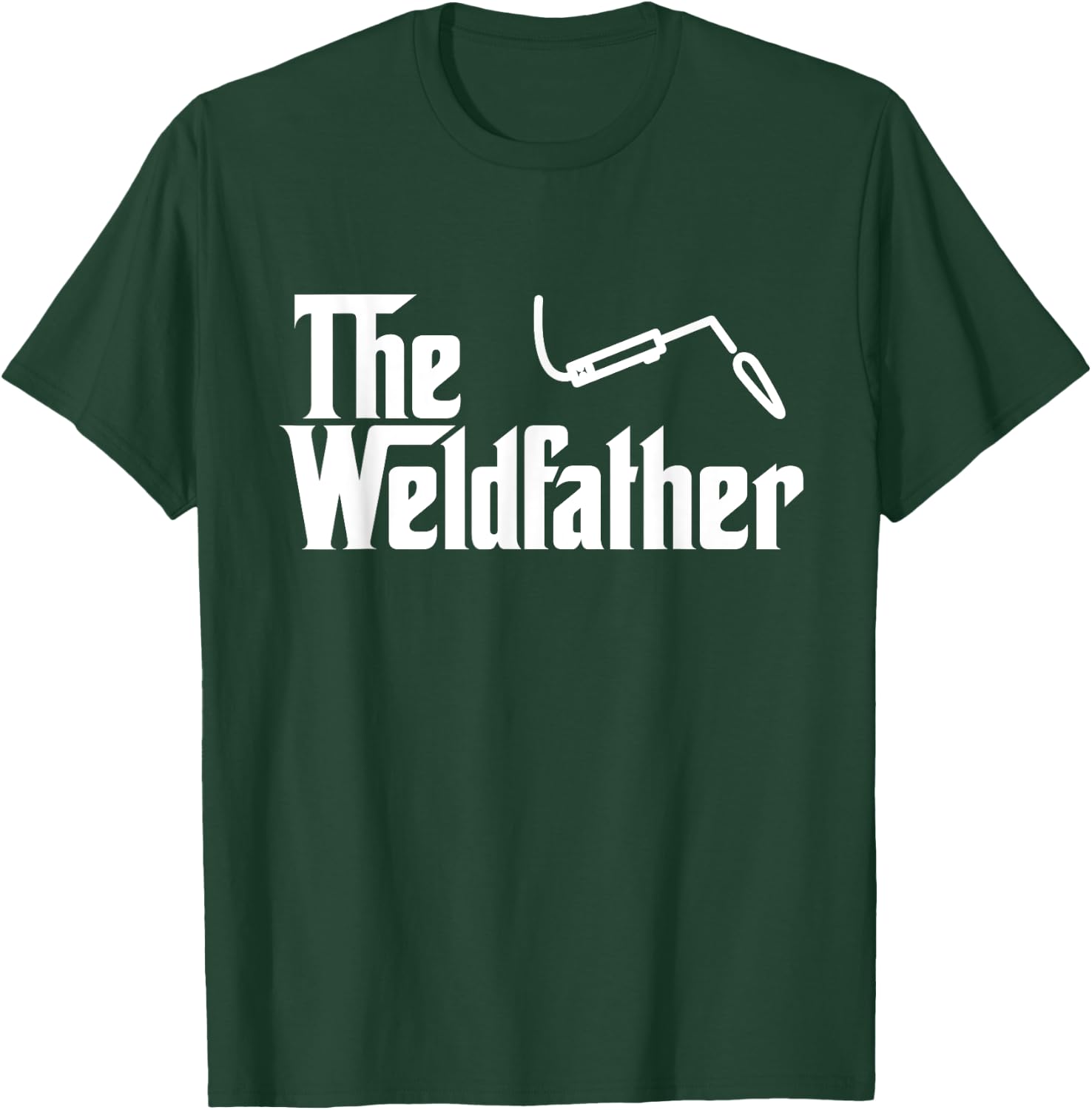 The Weld Father Funny Welding Welder T Shirt Gift T-Shirt - T-Shirt | Forest