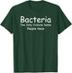 Bacteria The Only Culture Some People Have Microbiology T-Shirt - T-Shirt | Forest