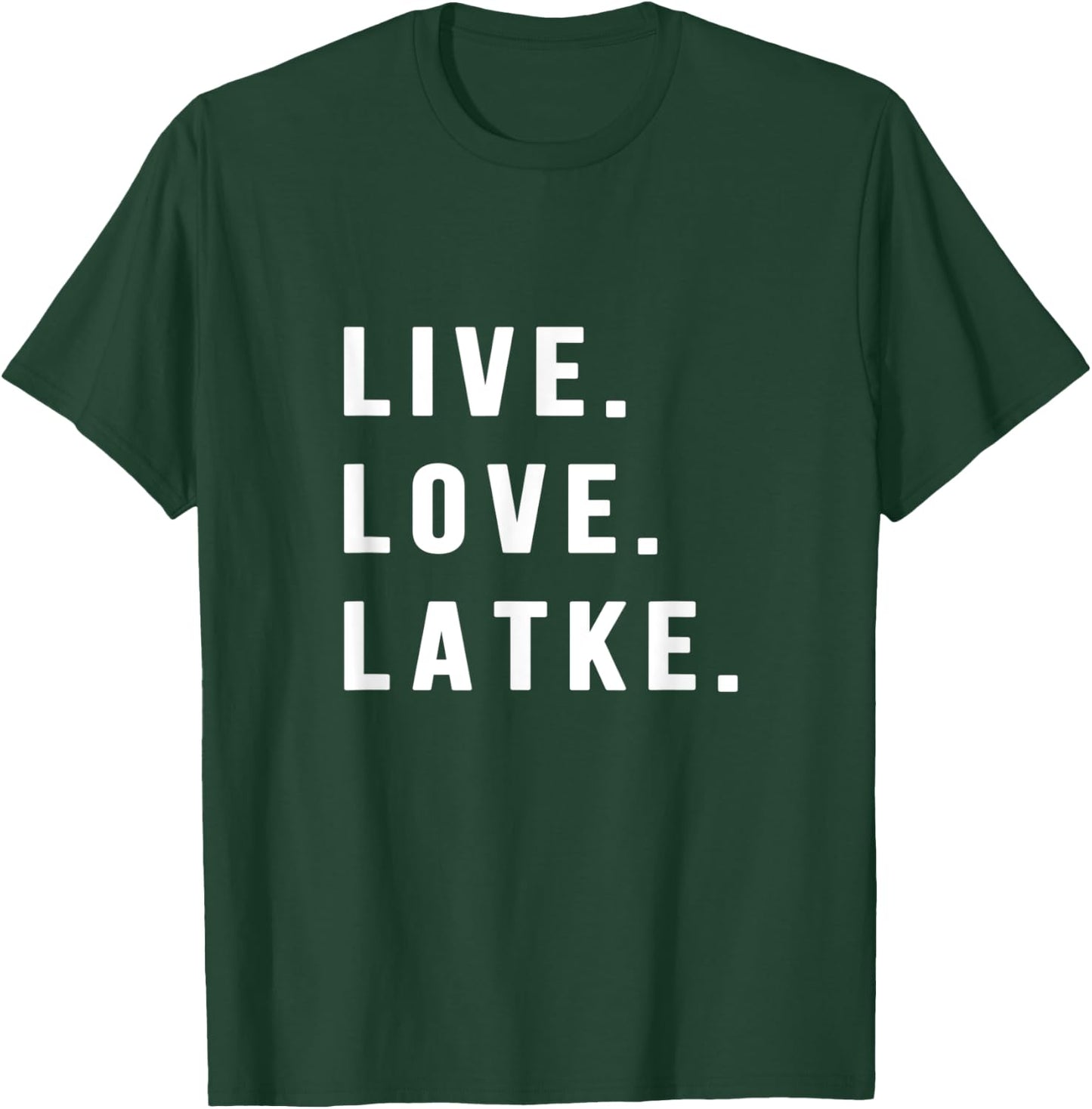 Hanukkah Latke Party Live Love Latkes Jewish Menorah Holiday T-Shirt - T-Shirt | Forest
