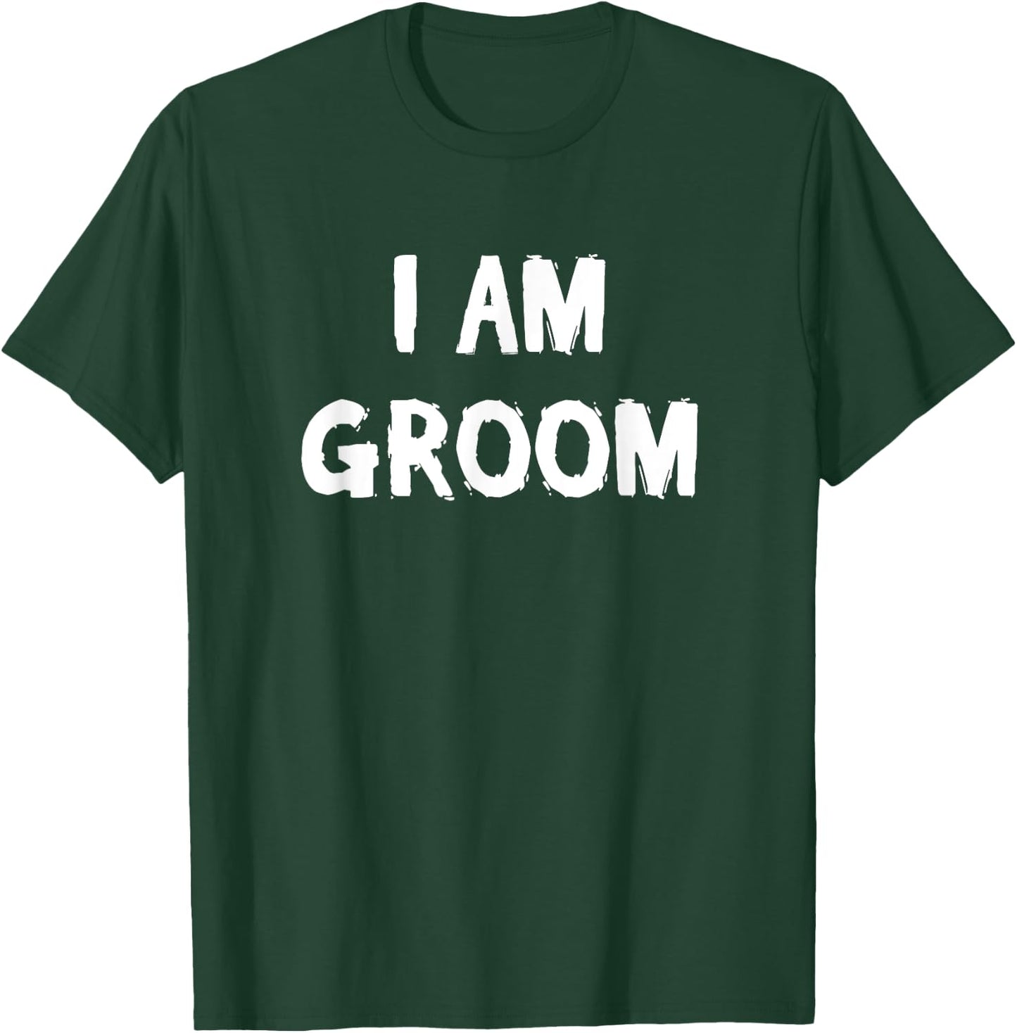 i am groom funny grooms Gift or grooming party T-Shirt - T-Shirt | Forest