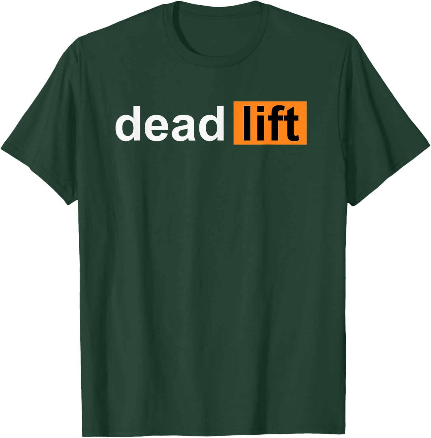 Funny Deadlift Powerlifting Bodybuilding Gym Sports Gift T-Shirt - T-Shirt | Forest