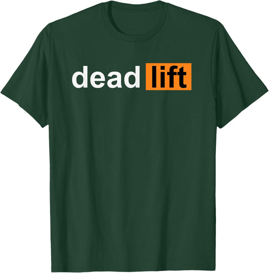 Funny Deadlift Powerlifting Bodybuilding Gym Sports Gift T-Shirt - T-Shirt | Forest