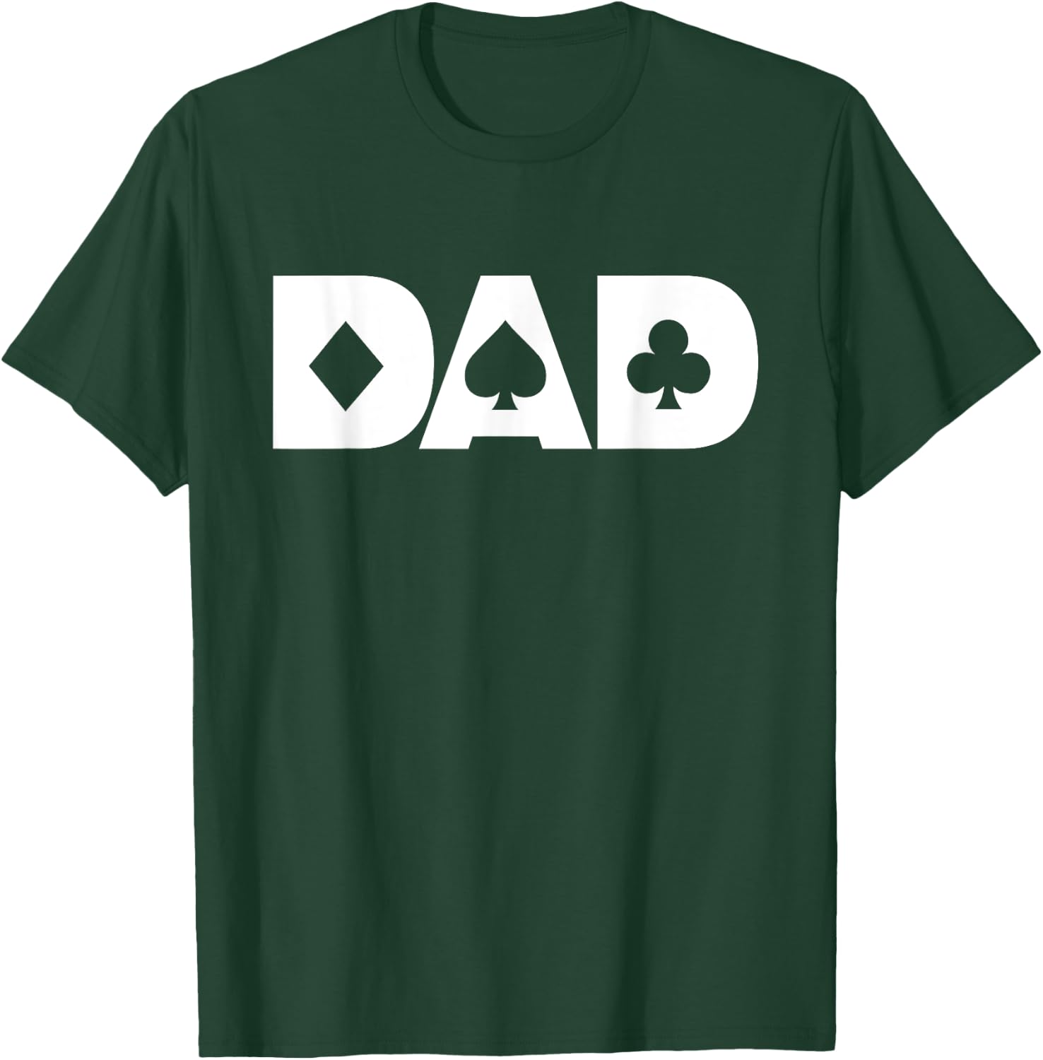 Dad The Poker Player Blackjack Gambling Card Games T-Shirt - T-Shirt | Forest