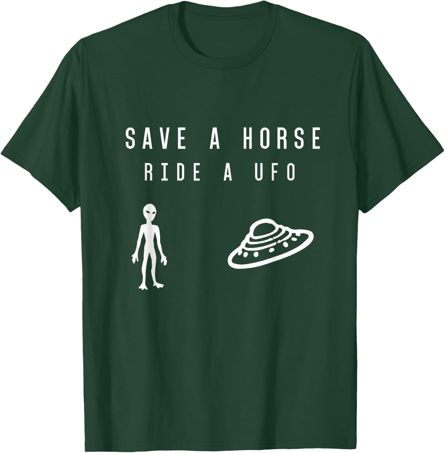 Save A Horse Ride A UFO Alien T-Shirt - T-Shirt | Forest