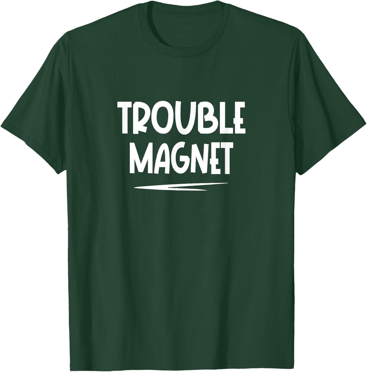 Friends Party Outfit "Trouble Magnet" Group Matching T-Shirt - T-Shirt | Forest