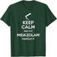 Keep Calm And Let Midazolam - Laryngoscope Anesthesia T-Shirt - T-Shirt | Forest