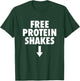 Free Protein Shakes Funny Adult Humor Novelty Bodybuilding T-Shirt - T-Shirt | Forest