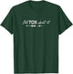 Lets Tox About It Funny Botox Dealer Nurse Injector Syringe T-Shirt - T-Shirt | Forest