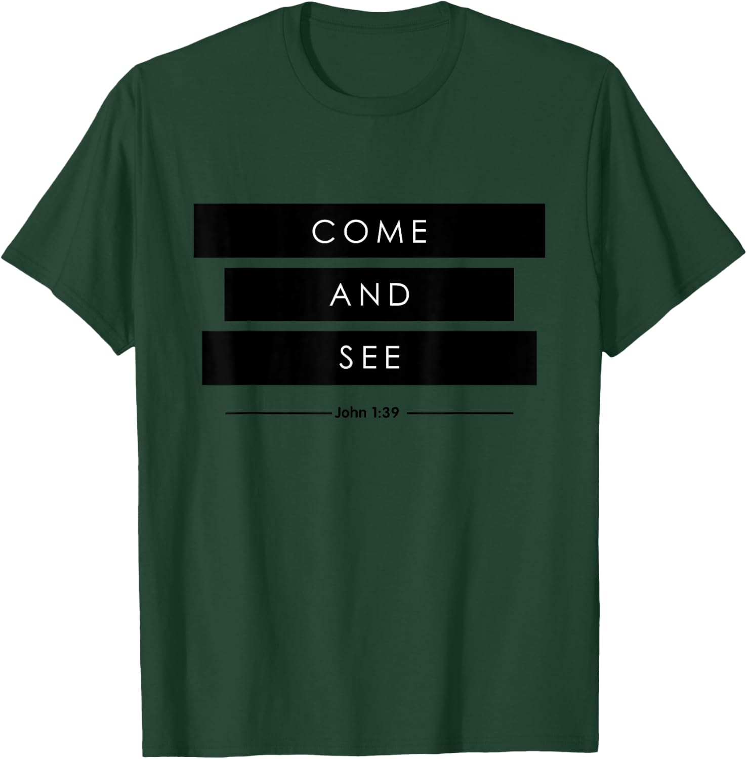 Come and See The Chosen T-Shirt - T-Shirt | Forest