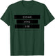 Come and See The Chosen T-Shirt - T-Shirt | Forest