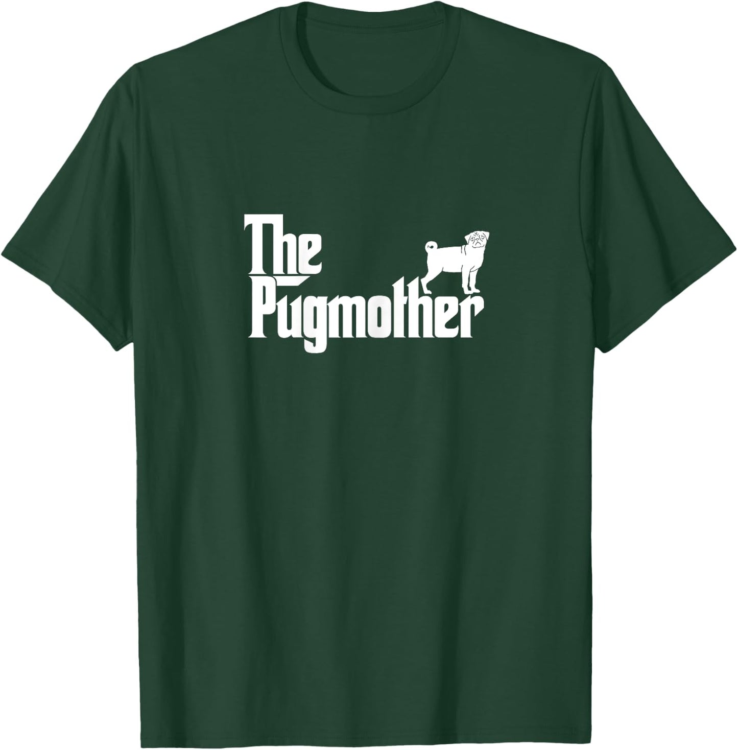 Funny Pug Mom Shirt The Pugmother Mother's Day Shirt T-Shirt - T-Shirt | Forest