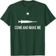 Funny Anti Vaccine Mandate Come And Make Me No Forced Vax T-Shirt - T-Shirt | Forest