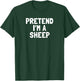 Pretend I'm A Sheep Halloween Costume T-Shirt - T-Shirt | Forest