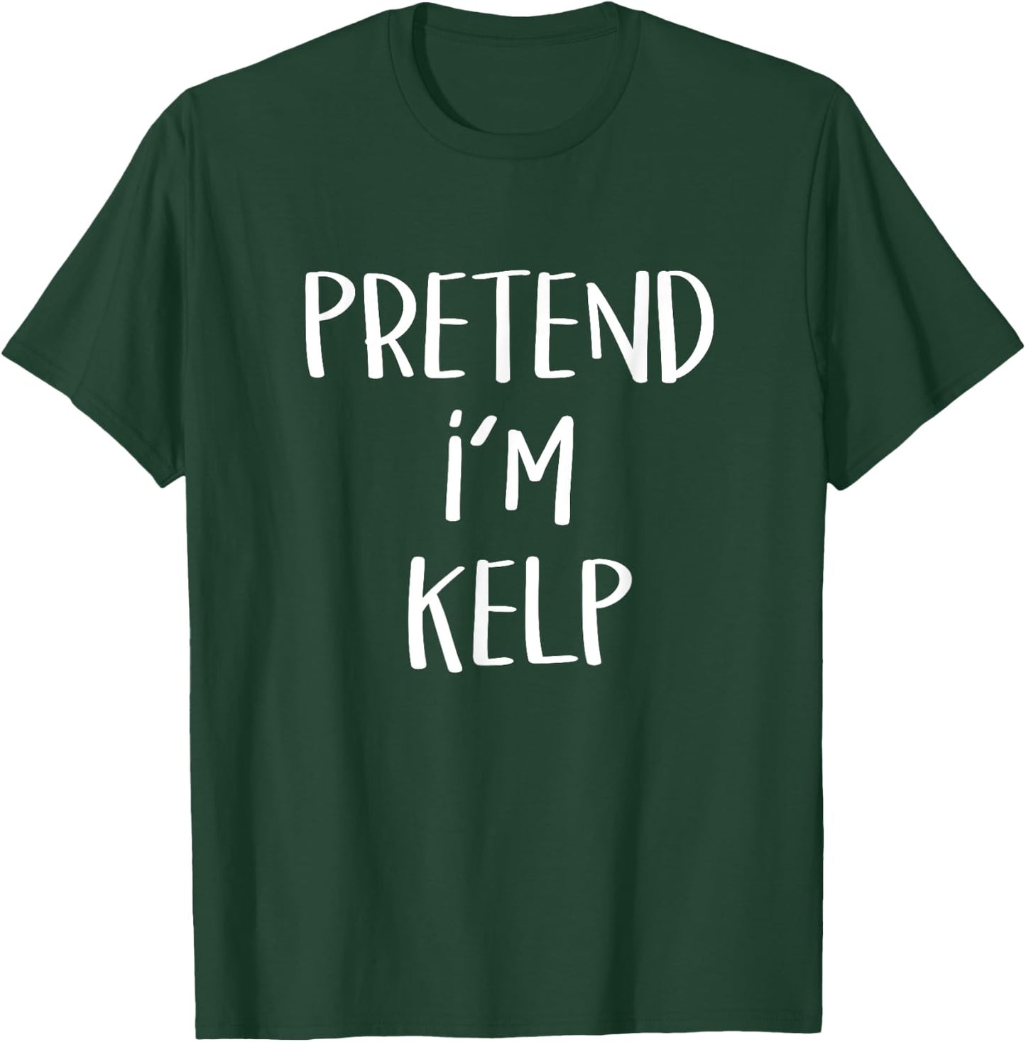 Pretend I'm Kelp Costume Funny Seaweed Halloween Party Kelp T-Shirt - T-Shirt | Forest