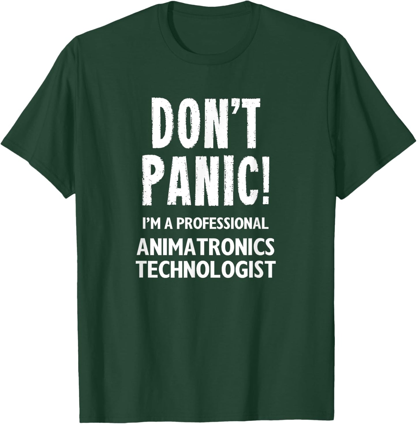 Animatronics Technologist T-Shirt - T-Shirt | Forest