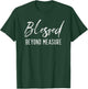 Blessed Beyond Measure Men Women Kids Christian Family T-Shirt - T-Shirt | Forest
