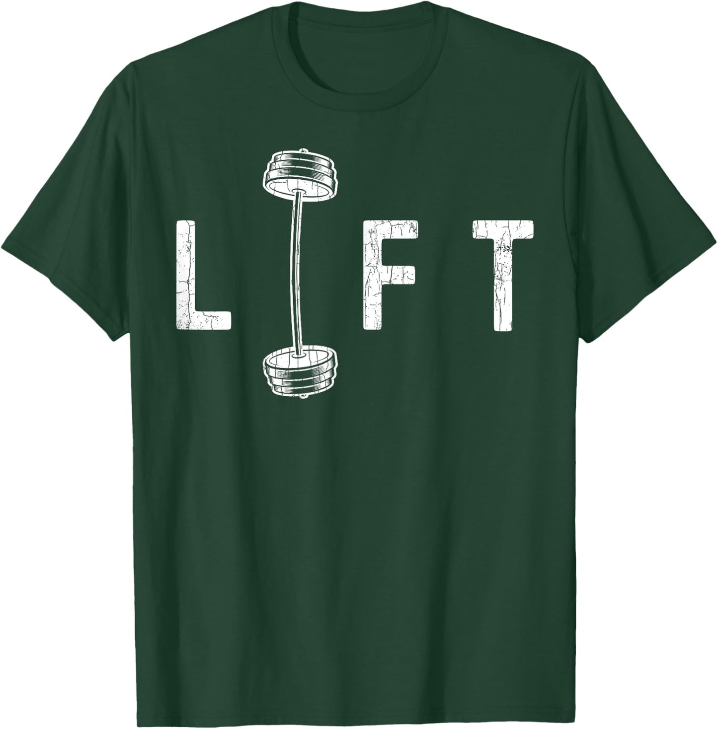 Lift Funny Gym Inspiring Motivational Graphic T-Shirt - T-Shirt | Forest