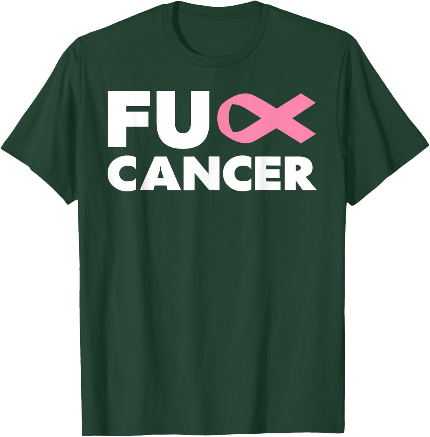 Fuck Cancer - Fuck Breast Cancer Awareness T-Shirt - T-Shirt | Forest