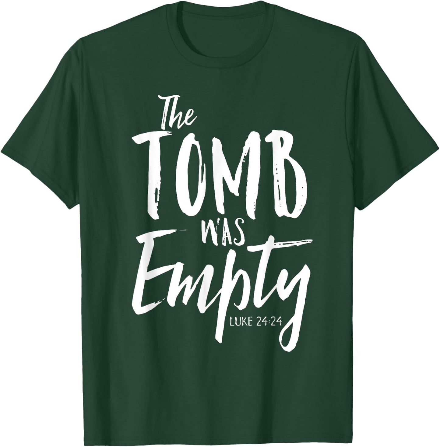 The Tomb Was Empty Shirt Christian Luke 24:24 Easter T-Shirt - T-Shirt | Forest