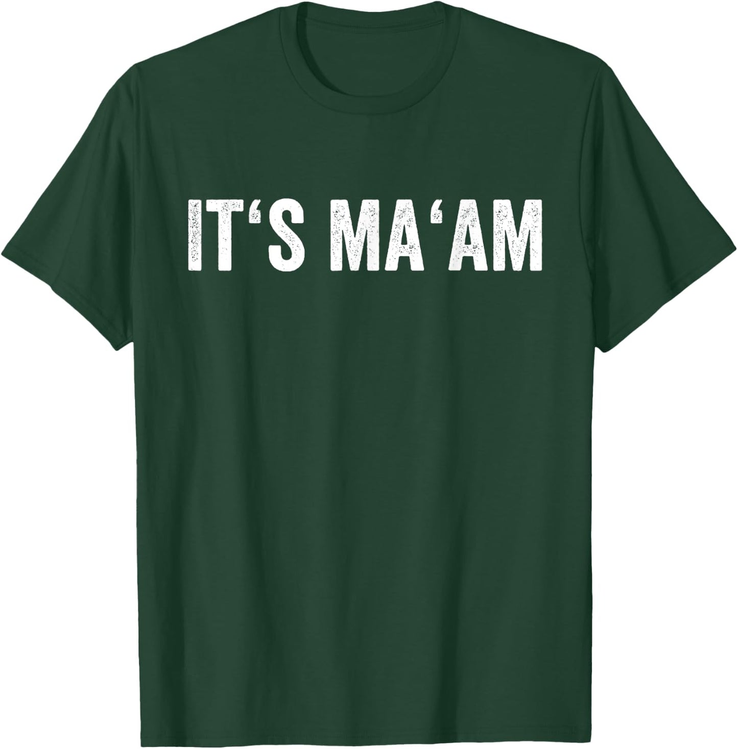 Distressed It's Ma'am Trans Woman Meme Gift T-Shirt - T-Shirt | Forest