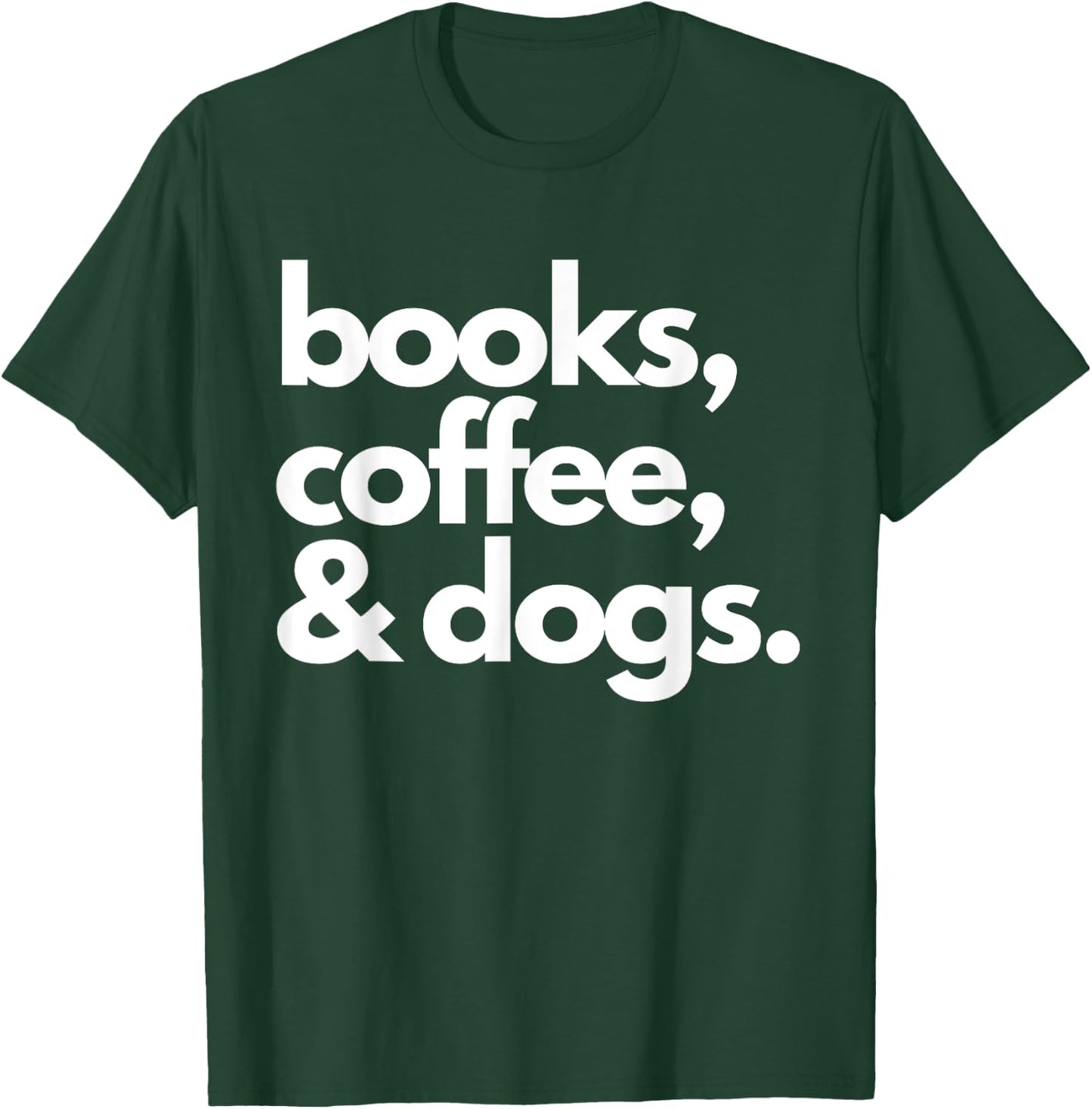Books Coffee and Dogs Dog Mama Mom Mum Dad Book Reading Love T-Shirt - T-Shirt | Forest