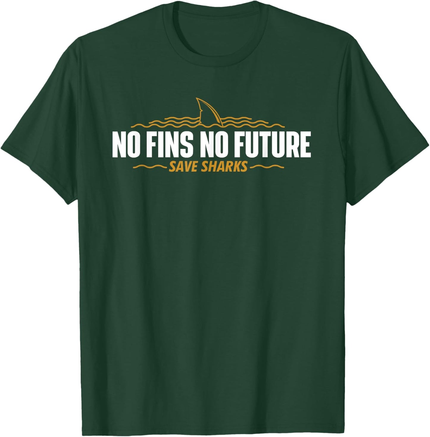 No Fins No Future - Save Sharks - Shark Lover Ocean Wildlife T-Shirt - T-Shirt | Forest