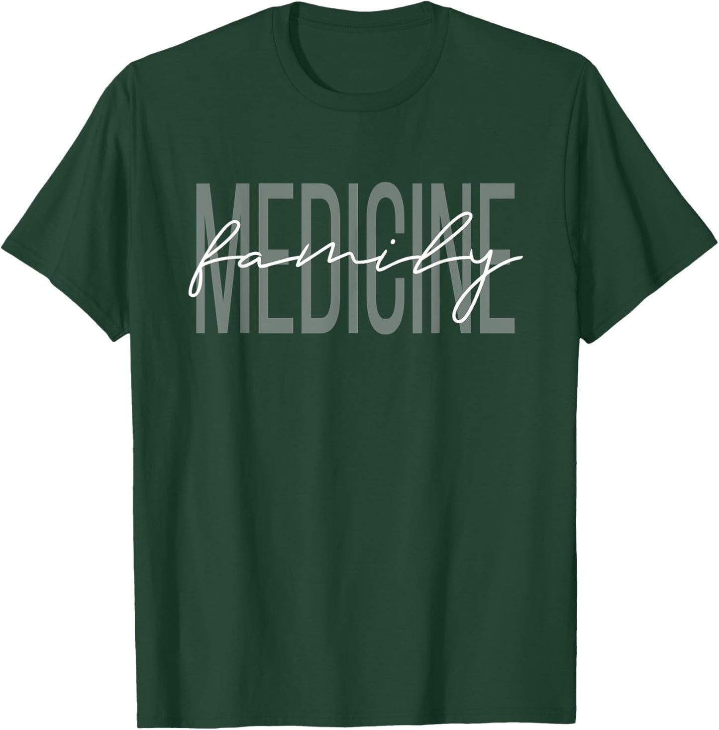 Family Medicine Doctor Family Medicine Nurse Doctor to Be T-Shirt - T-Shirt | Forest