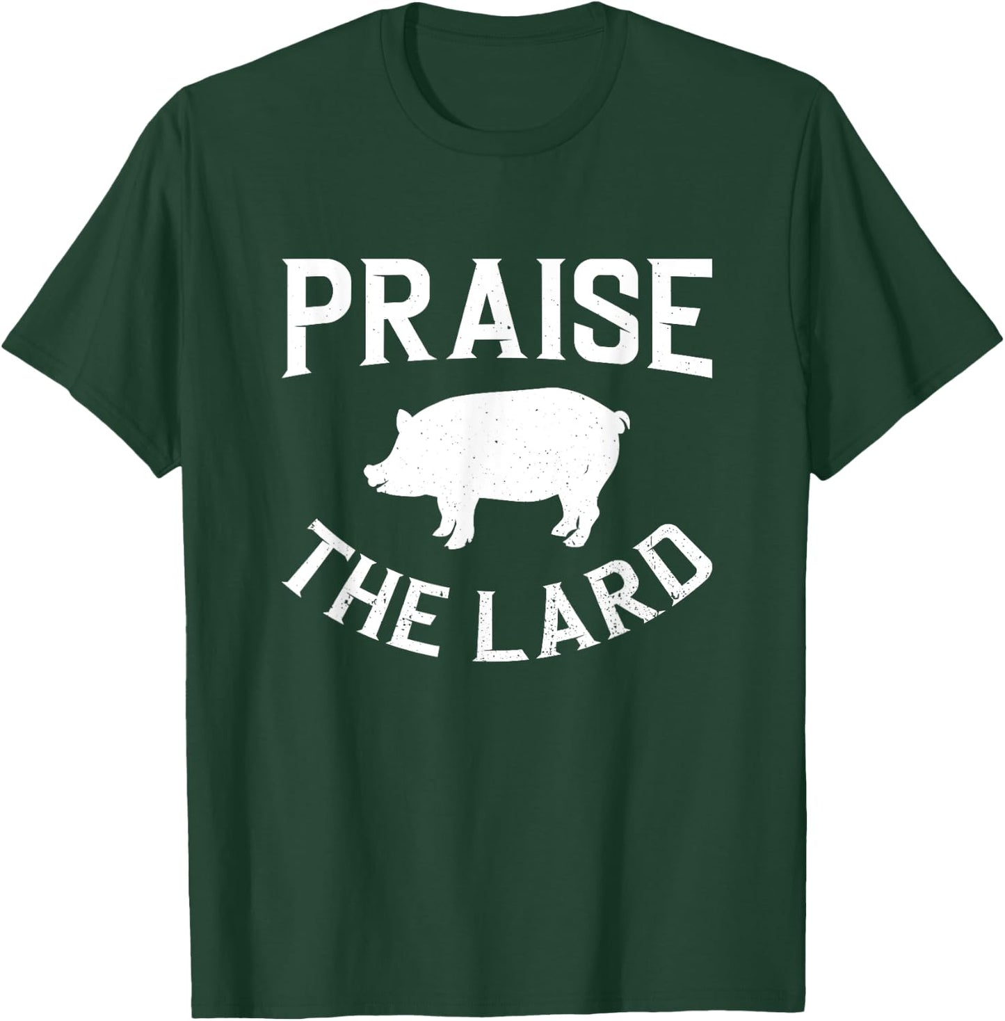 Praise The lard | BBQ T-Shirt - T-Shirt | Forest